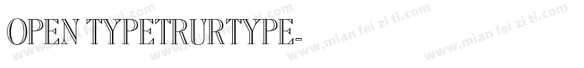 OPEN TYPETRURTYPE字体转换